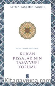 Rûhu’l-Beyan Tefsirinde Kur’an Kıssalarının Tasavvufî Yorumu