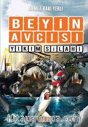 Beyin Avcısı 6 / Yıkım Silahı 
