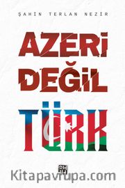 Azeri Değil Türk
