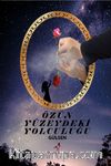 Özün Yüzeydeki Yolculuğu