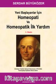 Yeni Başlayanlar İçin Homeopati ve Homeopatik İlk Yardım