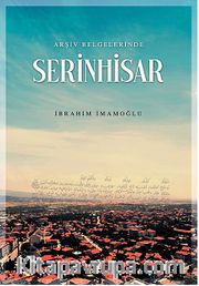 Arşiv Belgelerinde Serinhisar