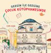 Gezgin ile Gezgine Çocuk Kütüphanesinde