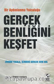 Gerçek Benliğini Keşfet