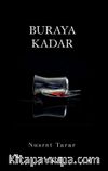 Buraya Kadar