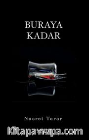 Buraya Kadar