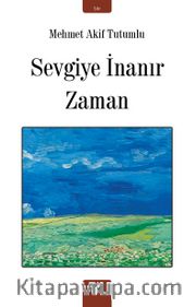 Sevgiye İnanır Zaman