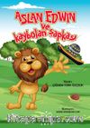 Aslan Edwin ve Kaybolan Şapkası
