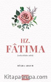 Hz. Fatıma (Radıyallahu Anha)