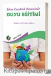 Erken Çocukluk Döneminde Duyu Eğitimi