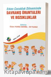 Erken Çocukluk Döneminde Davranış Örüntüleri ve Bozukluklar