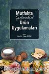 Mutfakta Geleneksel Ürün Uygulamaları