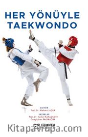 Her Yönüyle Taekwondo