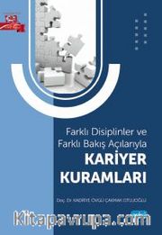 Farklı Disiplinler ve Farklı Bakış Açılarıyla Kariyer Kuramları