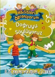 Doğruyu Söylüyoruz / Hadisleri Öğreniyorum
