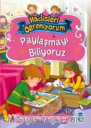 Paylaşmayı Biliyoruz / Hadisleri Öğreniyorum