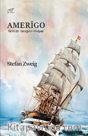 Amerigo <br /> Tarihi Bir Yanılgının Hikayesi
