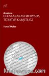 Örneklerle  Uluslararası Medyada Türkiye Karşıtlığı