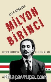 Milyon Birinci <br /> Cevher Dudaev'in Eşinin Anıları