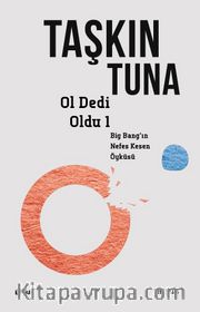 Ol Dedi Oldu / Big-Bang'in Nefes Kesen Öyküsü 1