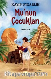 Kayıp Uygarlık Mu’nun Çocukları
