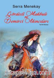 Gördesli Makbule ve Demirci Akıncıları