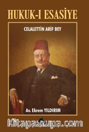Hukuk-ı Esasiye Celalettin Arif Bey