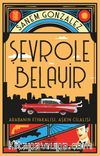 Şevrole Belayir & Arabanın Fiyakalısı, Aşkın Cilalısı