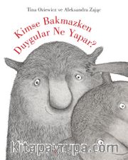 Kimse Bakmazken Duygular Ne Yapar?