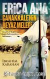 Erica Ana Çanakkale’nin Beyaz Meleği