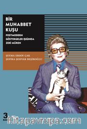 Bir Muhabbet Kuşu <br /> Postmodern Göstergeler Işığında Zeki Müren 