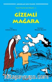 Gizemli Mağara / Küçük Filozoflar İçin Hikayeler 2