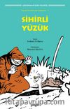 Sihirli Yüzük / Küçük Filozoflar İçin Hikayeler 7