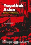 Yaşathak Aslan & Bir Uzun Yol Türküsü