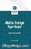 Allah’ın Emriyle Siyer Başlar
