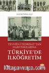 Tevhid-i Tedrisat’tan Harf İnkılabına Türkiye’de İlköğretim