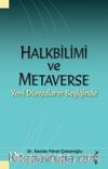 Halkbilimi ve Metaverse: Yeni Dünyaların Beşiğinde