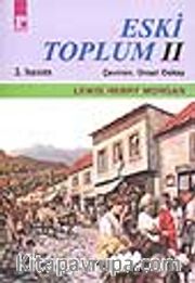 Eski Toplum II