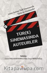 Türk Sinemasında Auteurler <br /> 2000 Sonrası Türk Sinemasında Türler ve Yönetmenler