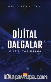 Dijital Dalgalar Cilt 1 : Yakınsama