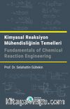 Kimyasal Reaksiyon Mühendisliğinin Temelleri / Fundamentals of Chemical Reaction Engineering