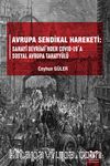 Avrupa Sendikal Hareketi : Sanayi Devrimi’nden Covid-19’a Sosyal Avrupa Tahayyülü