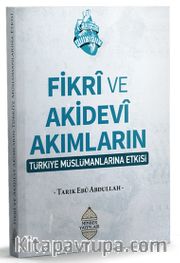 Fikrî ve Akidevî Akımların Türkiye Müslümanlarına Etkisi