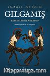 Gılgamış: Tabletler Ne Anlatır? & Homo Sapiens’in İlk Trajedisi