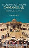 Ufukların Sultanları Osmanlılar & İktidarın Yapısı