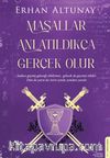 Masallar Anlatıldıkça Gerçek Olur