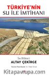 Türkiye’nin Su ile İmtihanı