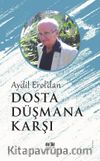 Aydil Erol’dan Dosta Düşmana Karşı
