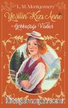 Yeşilin Kızı Anne 7: Gökkuşağı Vadisi (Karton Kapak)