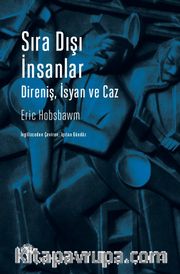 Sıradışı İnsanlar Direniş, İsyan ve Caz